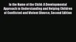 READ book  In the Name of the Child: A Developmental Approach to Understanding and Helping