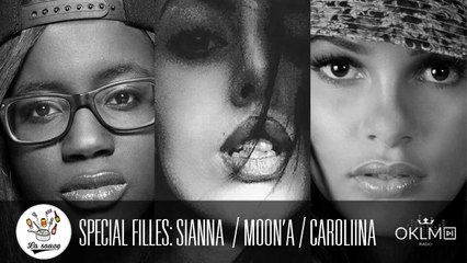 #LaSauce Spéciale Filles - Invitées : SIANNA, MOON'A & CAROLIINA sur OKLM Radio 03/06/16 (Vidéocast)