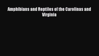 Read Books Amphibians and Reptiles of the Carolinas and Virginia E-Book Free