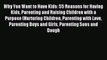 Read Why You Want to Have Kids: 55 Reasons for Having Kids Parenting and Raising Children with