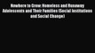Read Nowhere to Grow: Homeless and Runaway Adolescents and Their Families (Social Institutions