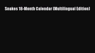 Download Books Snakes 18-Month Calendar (Multilingual Edition) E-Book Free