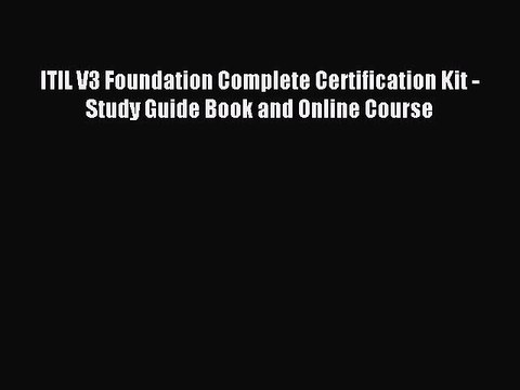 Download ITIL V3 Foundation Complete Certification Kit - Study Guide Book and Online Course