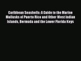 Read Books Caribbean Seashells: A Guide to the Marine Mollusks of Puerto Rico and Other West