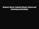 [Download] Women's Voices Feminist Visions: Classic and Contemporary Readings Read Online