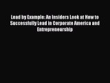 PDF Lead by Example: An Insiders Look at How to Successfully Lead in Corporate America and