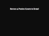 Read Books Horses & Ponies (Learn to Draw) E-Book Free