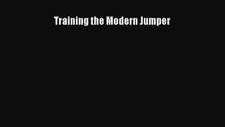 Read Books Training the Modern Jumper E-Book Free