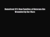 Read Homefront 911: How Families of Veterans Are Wounded by Our Wars Ebook Free