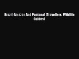 Read Books Brazil: Amazon And Pantanal (Travellers' Wildlife Guides) ebook textbooks