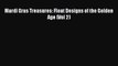 Read Book Mardi Gras Treasures: Float Designs of the Golden Age (Vol 2) PDF Free