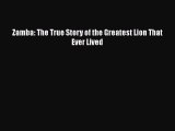 Read Books Zamba: The True Story of the Greatest Lion That Ever Lived ebook textbooks