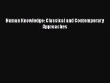 Read Book Human Knowledge: Classical and Contemporary Approaches ebook textbooks