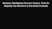 READbook Business Intelligence Success Factors: Tools for Aligning Your Business in the Global