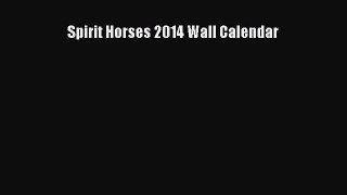 Read Books Spirit Horses 2014 Wall Calendar ebook textbooks