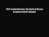 Read Books 2012 Lesley Harrison The Spirit of Horses Scriptured Wall Calendar ebook textbooks