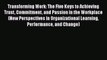 [PDF] Transforming Work: The Five Keys to Achieving Trust Commitment and Passion in the Workplace