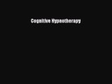 Read Cognitive Hypnotherapy Ebook Free