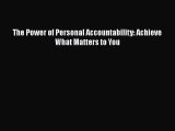 READbook The Power of Personal Accountability: Achieve What Matters to You FREE BOOOK ONLINE