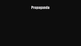 Read Book Propaganda E-Book Download