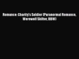 Download Romance: Charity's Soldier (Paranormal Romance Werewolf Shifter BBW) Ebook Free