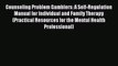 Read Book Counseling Problem Gamblers: A Self-Regulation Manual for Individual and Family Therapy