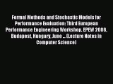 Read Formal Methods and Stochastic Models for Performance Evaluation: Third European Performance