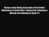 Read Boston Jacky: Being an Account of the Further Adventures of Jacky Faber Taking Care of