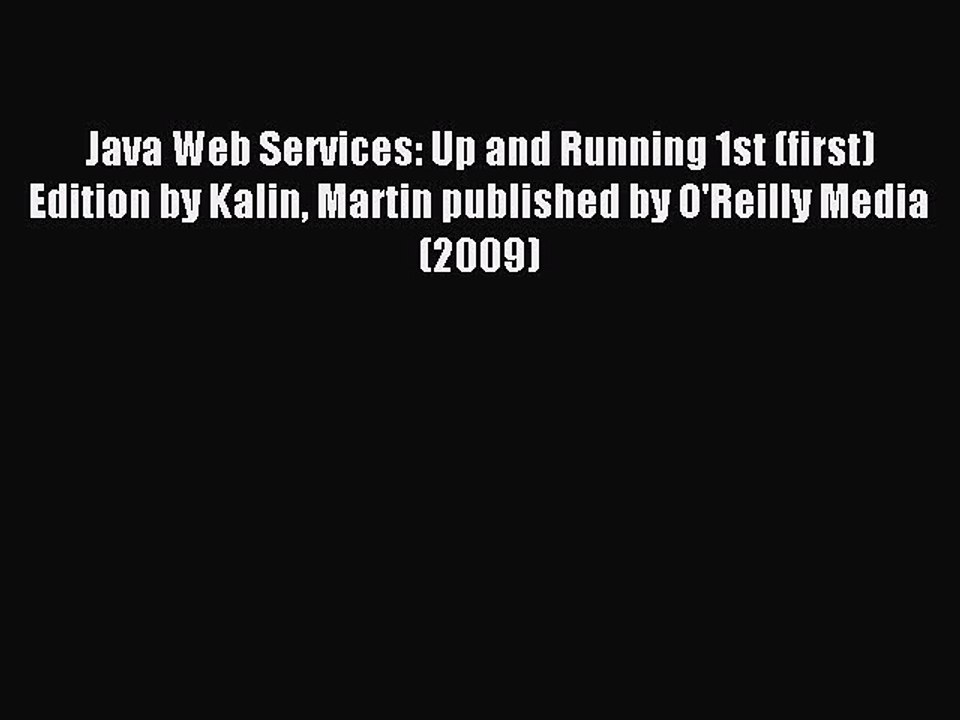 Read Java Web Services: Up and Running 1st (first) Edition by Kalin Martin published by O'Reilly