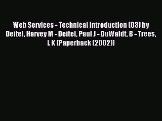 Read Web Services - Technical Introduction (03) by Deitel Harvey M - Deitel Paul J - DuWaldt