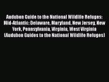 Read Books Audubon Guide to the National Wildlife Refuges: Mid-Atlantic: Delaware Maryland