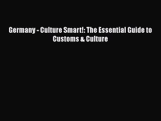 Read Book Germany - Culture Smart!: The Essential Guide to Customs & Culture ebook textbooks