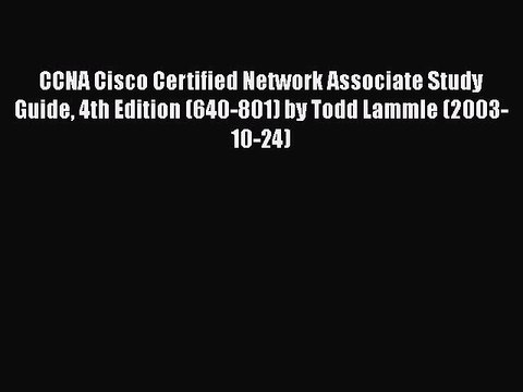 [PDF] CCNA Cisco Certified Network Associate Study Guide 4th Edition (640-801) by Todd Lammle