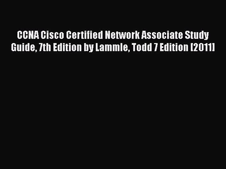 [PDF] CCNA Cisco Certified Network Associate Study Guide 7th Edition by Lammle Todd 7 Edition