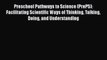 read here Preschool Pathways to Science (PrePS): Facilitating Scientific Ways of Thinking
