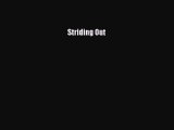 Read Striding Out Ebook Free