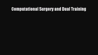 Read Computational Surgery and Dual Training Ebook Free