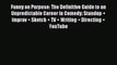 Read Funny on Purpose: The Definitive Guide to an Unpredictable Career in Comedy: Standup +