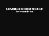 Read Books Sulawesi Seas: Indonesia's Magnificent Underwater Realm ebook textbooks