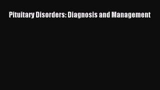 Read Pituitary Disorders: Diagnosis and Management PDF Free