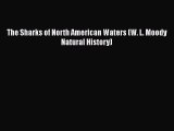 Read Books The Sharks of North American Waters (W. L. Moody Natural History) ebook textbooks