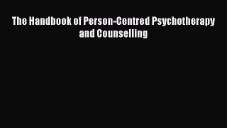 READ book  The Handbook of Person-Centred Psychotherapy and Counselling#  Full E-Book