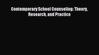 READ FREE FULL EBOOK DOWNLOAD  Contemporary School Counseling: Theory Research and Practice#