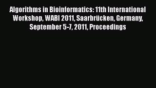 [PDF] Algorithms in Bioinformatics: 11th International Workshop WABI 2011 SaarbrÃ¼cken Germany