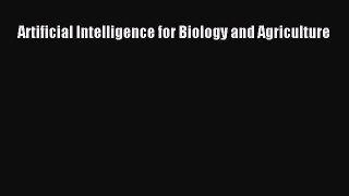 [PDF] Artificial Intelligence for Biology and Agriculture [Download] Full Ebook