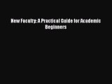 favorite  New Faculty: A Practical Guide for Academic Beginners