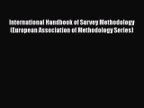 Read International Handbook of Survey Methodology (European Association of Methodology Series)