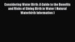 [PDF] Considering Water Birth: A Guide to the Benefits and Risks of Giving Birth in Water (
