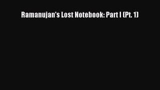 Read Ramanujan's Lost Notebook: Part I (Pt. 1) Ebook Free