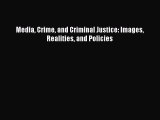 best book Media Crime and Criminal Justice: Images Realities and Policies